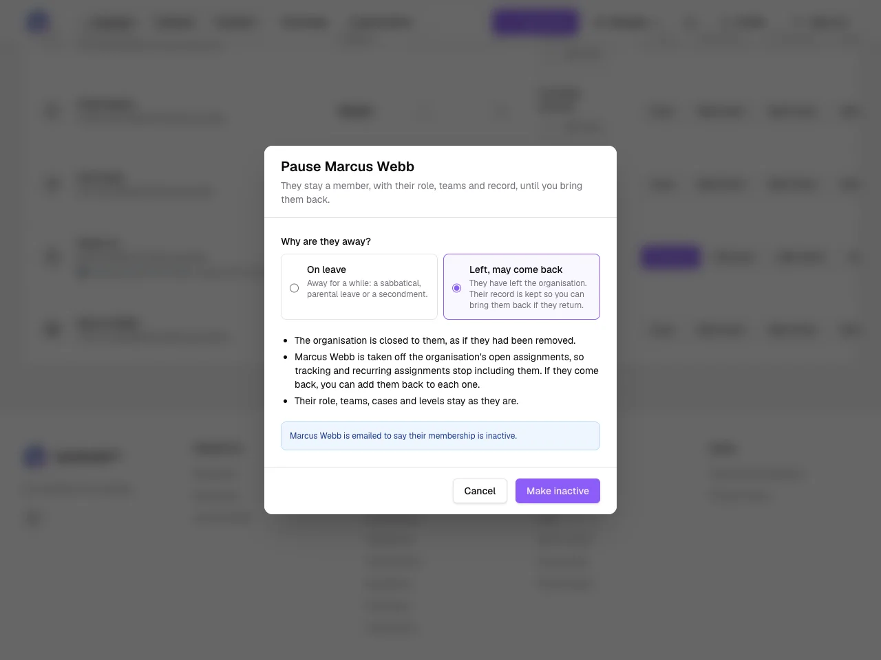 Making a member inactive: the organisation is closed to them and they come off its open assignments